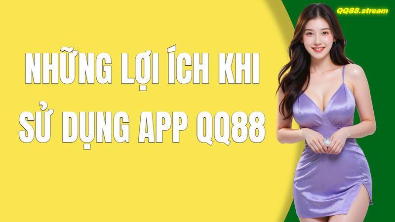 Hướng Dẫn Tải App QQ88 Trên Điện Thoại Và Máy Tính Đơn Giản Và Nhanh Chóng 3 Những Lợi Ích Khi Sử Dụng App QQ88