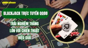 Blackjack truc tuyen QQ88