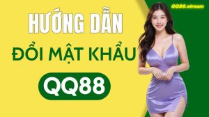 Hướng Dẫn Đổi Mật Khẩu QQ88